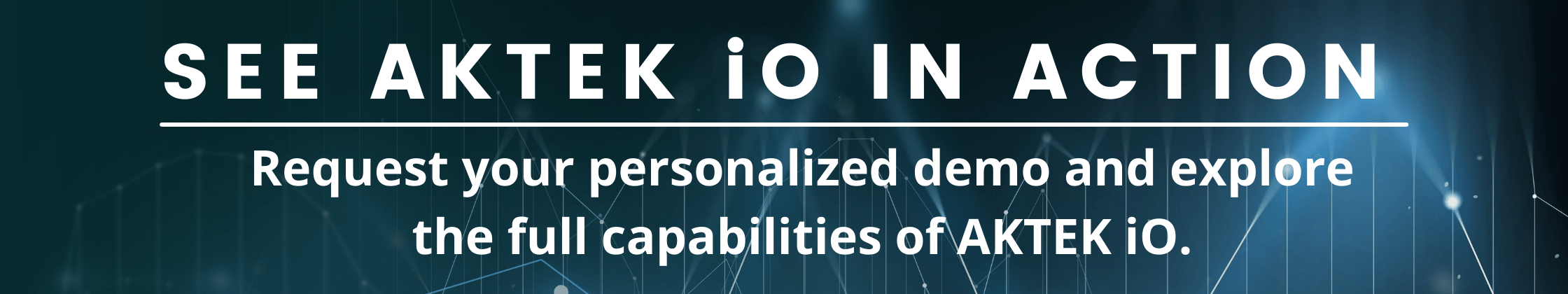 AKTEK iO schedule your demo